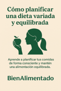 Cómo planificar una dieta variada y equilibrada